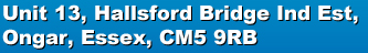 Unit 13, Hallsford Bridge Ind Est, Ongar, Essex, CM5 9RB